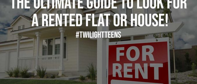 The Ultimate Guide to Look for a Rented Flat or House