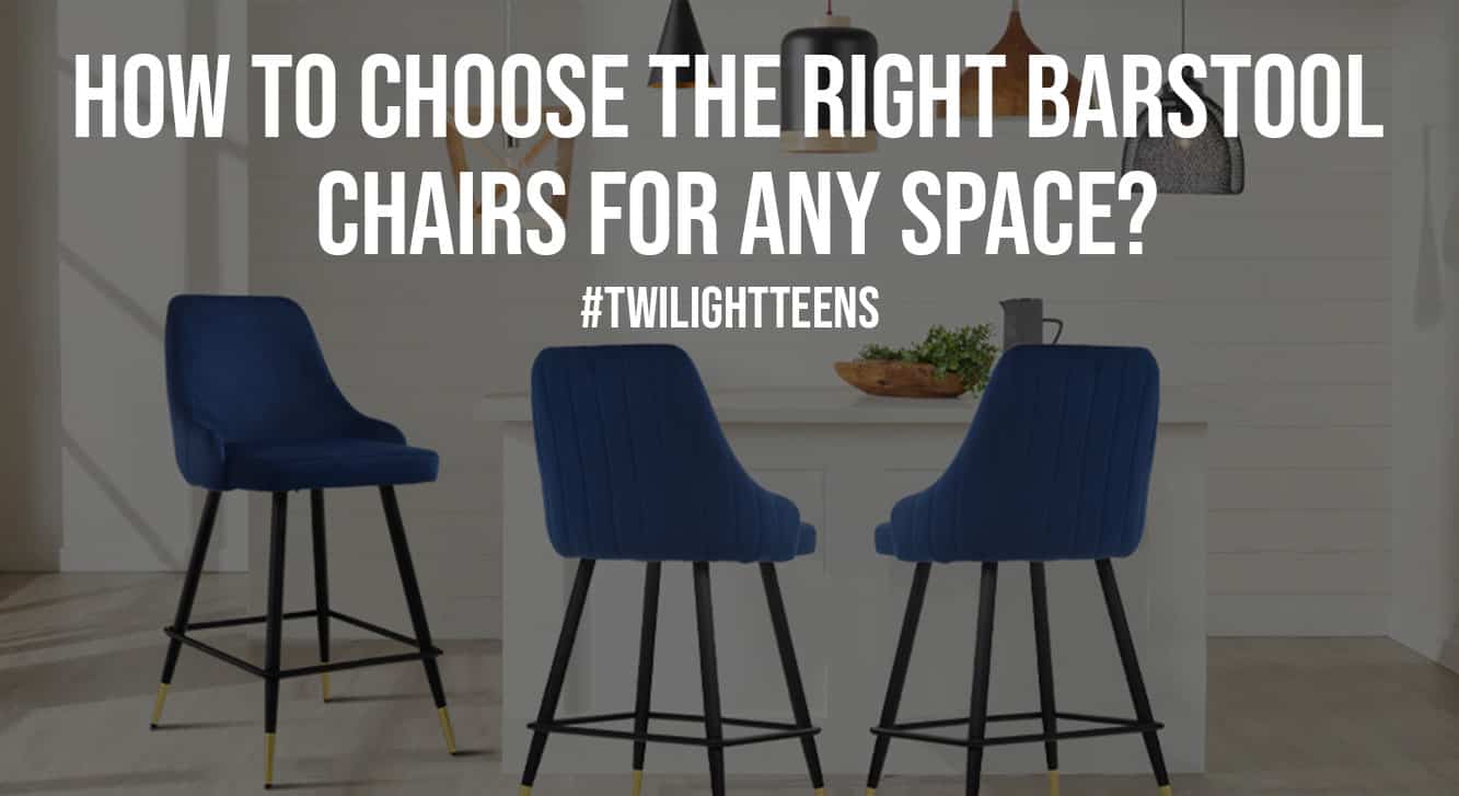 How to Choose the Right Barstool Chairs for Any Space