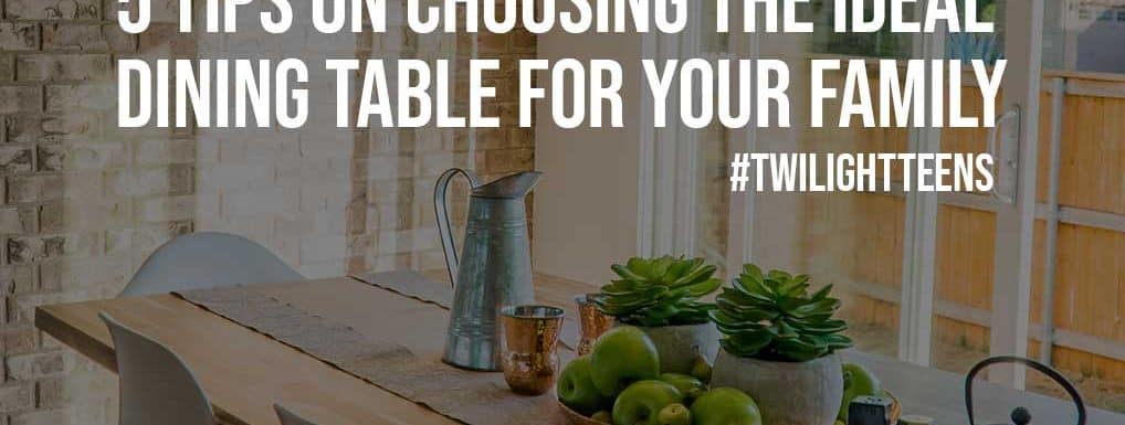 5 Tips On Choosing The Ideal Dining Table For Your Family