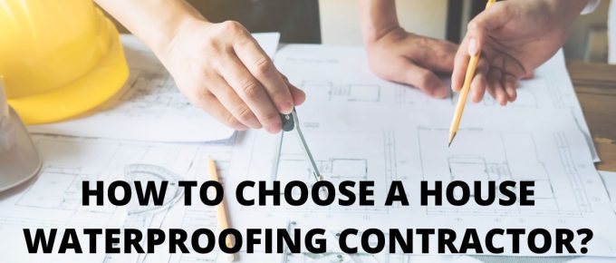 Choosing a House Waterproofing Contractor