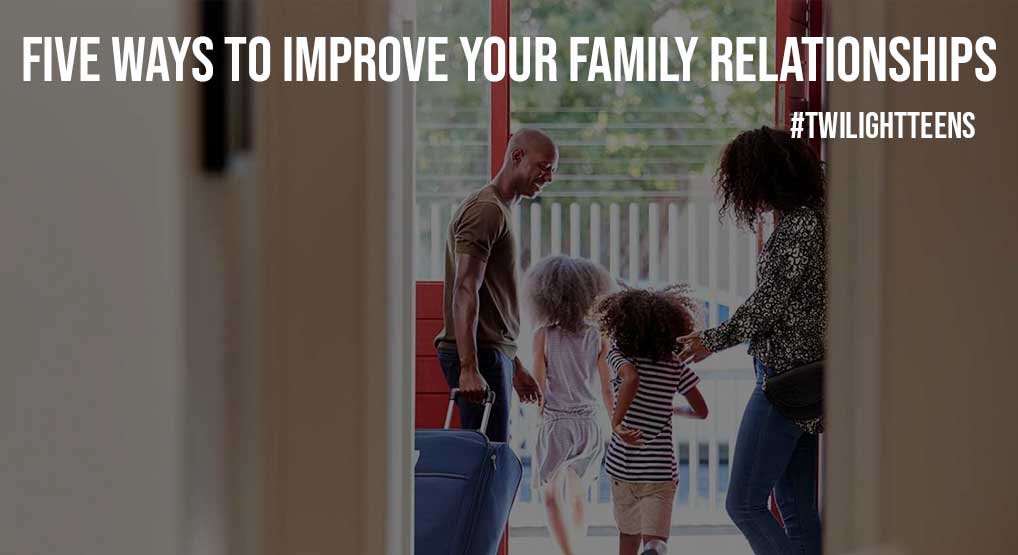 Five Ways To Improve Your Family Relationships