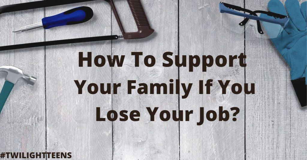 Support Your Family after job loss